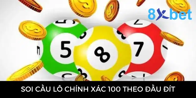 Soi cầu lô chính xác 100 đánh là thắng - Bí quyết đánh đề 4 Phương pháp soi cầu lô theo đầu đít vô cùng phổ biến