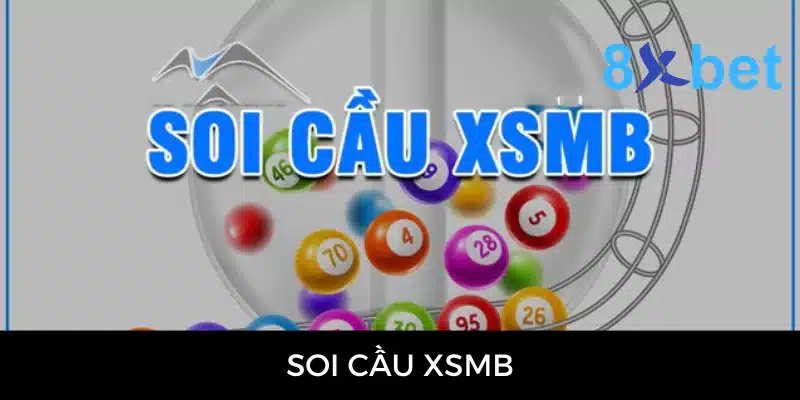 Soi cầu XSMB - Hướng dẫn soi cầu từ chuyên gia 8Xbet 1 Soi cầu XSMB