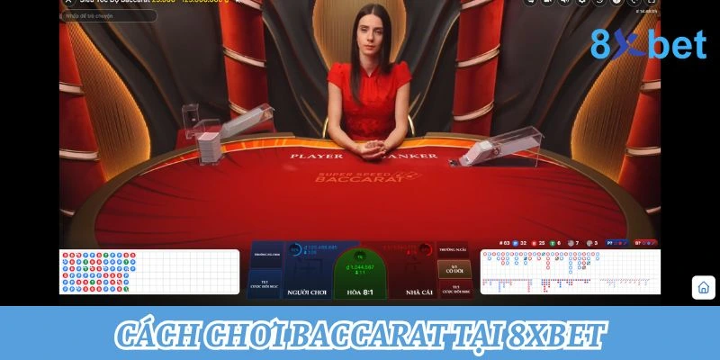 Baccarat Trực Tuyến – Hướng Dẫn Cách Chơi Từ A-Z 4 Cách tham gia baccarat tại 8xbet