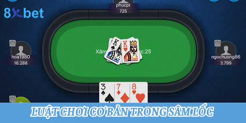 Hướng dẫn cách chơi Sâm lốc - Game bài dân gian hấp dẫn nhất 4 Luật chơi cơ bản