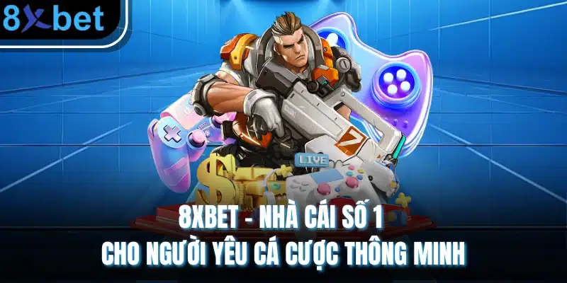 8xBet - Trang chủ nhà cái hàng đầu đến từ Châu Âu 2026 9 8xbet – Nhà Cái Số 1 Cho Người Yêu Cá Cược Thông Minh